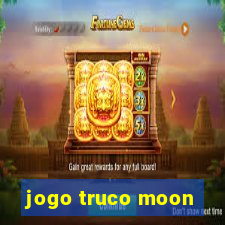 jogo truco moon